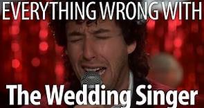 Everything Wrong With The Wedding Singer In 19 Minutes Or Less
