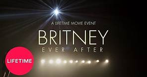 Britney Ever After: Official Extended Trailer | Lifetime