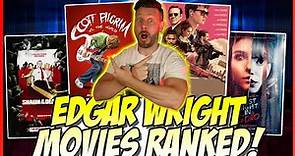 Edgar Wright Movies Ranked!