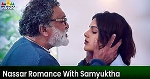 Nassar Romance with Samyuktha Menon | Erida | Latest Dubbed Movie Scenes @SriBalajiMovies
