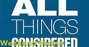NPR - All Things Considered Theme Compilation