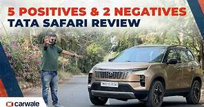 5 Positives & 2 Negatives of Tata Safari | Detailed Review!