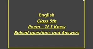 English : Class 5th | Poem - If I Knew | Solved question and answers |#english #class5