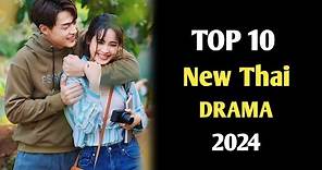 TOP 10 NEW THAI DRAMA LAKORN SUB ENG 2024 BY TDRAMA || BEST THAI DRAMA LAKORN 2024 PART 2