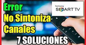 Samsung Smart TV No Sintoniza Canales o No encuentra Canales I 7 Soluciones 2024