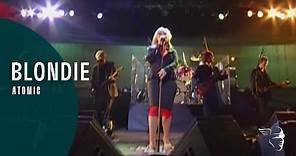 Blondie - Atomic (Blondie Live)