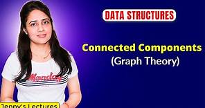 6.11 Connected Components |How to find Connected Components in Graph | Graph Theory
