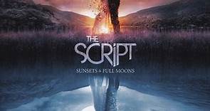 The Script - Sunsets & Full Moons