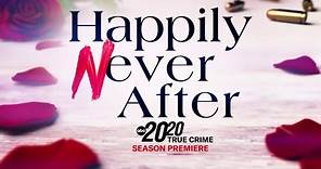 ‘Happily Never After’ | 20/20 Season Premiere | Friday, Sept. 29 on ABC
