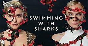 Swimming With Sharks | Official Trailer | The Roku Channel