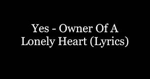 Yes - Owner Of A Lonely Heart (Lyrics HD)