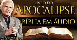 A Bíblia Narrada por Cid Moreira: APOCALIPSE 1 ao 22 (Completo)