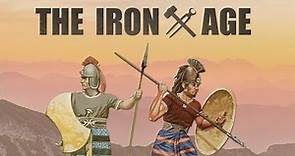 The Iron Age | Characteristics & Importance of the Iron Age | How the Iron Age Changed the World
