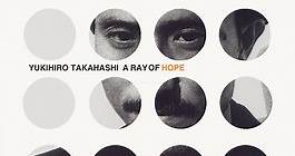 Yukihiro Takahashi - A Ray Of Hope