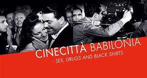 Cinecittà Babilonia Sex, Drugs and Black Shirts (Marco Spagnoli 2017) EngSub
