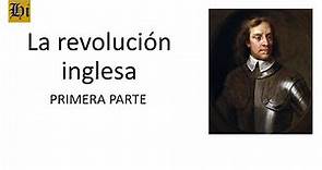 La revolución inglesa en el siglo XVII, primera parte