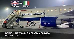 TRIP REPORT | British Airways (BA CityFlyer) ERJ-190 | London LCY ✈ Milan LIN | Economy Class