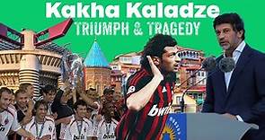Kakha Kaladze - AC Milan to Mayor - A Journey