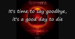 Godsmack - Good Day to Die Lyrics