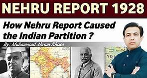 The Nehru Report 1928 by Motilal Nehru and Jawaharlal Nehru | Indo-Pak History | Muhammad Akram