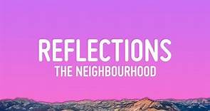 The Neighbourhood - Reflections (Lyrics)