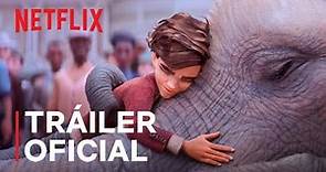 La elefanta del mago (EN ESPAÑOL) | Tráiler oficial | Netflix