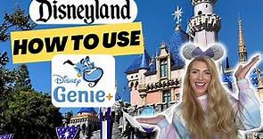 How to use GENIE PLUS at Disneyland in 2023 - Guide to Using Genie Plus at Disneyland Resort 2023