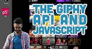 10.10: The Giphy API and JavaScript - p5.js Tutorial