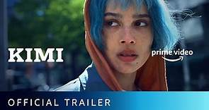 Kimi - Official Trailer | New English Movie 2022 | Amazon Prime Video