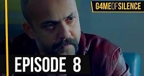 Game Of Silence | Episode 8 (English Subtitle)