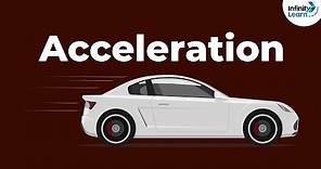 Physics - What is Acceleration | Motion | Velocity | Infinity Learn NEET