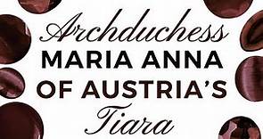 Archduchess Maria Anna of Austria's Tiara