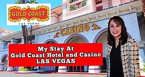 My Stay at Gold Coast Hotel and Casino LAS VEGAS