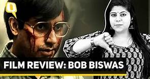 Bob Biswas Review | The Iconic 'Kahaani' Character Deserves a Better Spin-Off