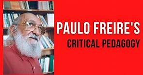 Paulo Freire's Critical Pedagogy