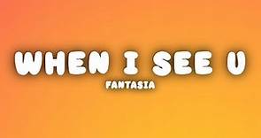Fantasia - When I See U (Lyrics)
