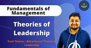 Theories of Leadership | Trait Theory | Behavioural Theory of Leadership | Study at Home with me