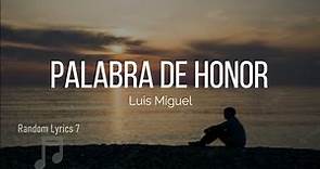 Luis Miguel - Palabra De Honor (Lyrics)