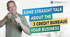 Get the Facts About The 3 Credit Bureaus for Business