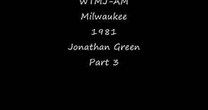 WTMJ-AM Milwaukee 1981 Jonathan Green Part 3.wmv