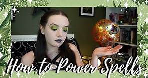 How to Power Spells║Beginner to Advanced