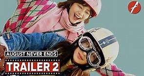 August Never Ends (2021) 八月未央 - Movie Trailer 2 - Far East Films