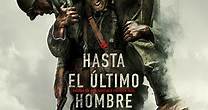 Hasta el último hombre - Película - 2016 - Crítica | Reparto | Estreno | Duración | Sinopsis | Premios - decine21.com