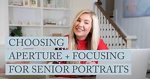 Choosing Aperture + Focusing for Senior Portraits