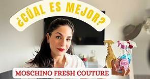 RESEÑA COMPARATIVA: Moschino Fresh Couture - TE AYUDO A ELEGIR EL MEJOR😱