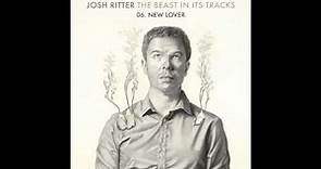 Josh Ritter - New Lover (from The Beast In Its Tracks, 2013)