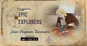 Epic Explorers: Jean-Baptiste Tavernier | Full Episode | World Explorers | Epic Digital Originals