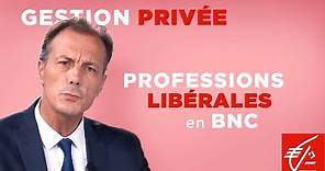 Gestion privée - Professions libérales en BNC