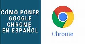 🔥 Cómo poner Google Chrome en ESPAÑOL 🌎 (Muy fácil)