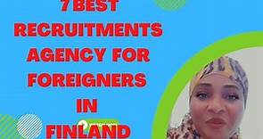 7 BEST RECRUITMENT AGENCIES IN FINLAND FOR FOREIGNERS 2022 || MOVE TO FINLAND IN 1 MONTH